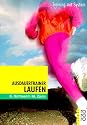 Ausdauertrainer Laufen: Training mit System