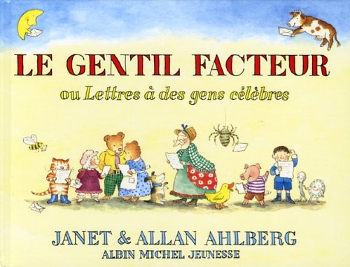 Le gentil facteur : Ou Lettres à des gens célèbres