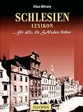 Schlesien Lexikon. Sonderausgabe: F�r alle, die Schlesien lieben