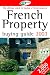 French Property Buying Guide 2003: The Ultimate Guide to Buying a French Property (Red Guides)