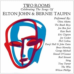 Two Rooms - Celebrating The Songs Of Elton John & Bernie Taupin