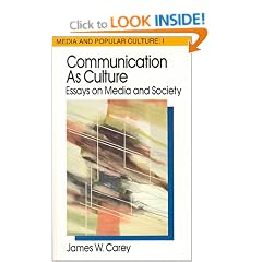 Communication as Culture: Essays on Media and Society
