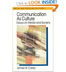 Communications as Culture: Essays on Media and Society (Media & popular culture)