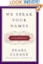 We Speak Your Names: A Celebration