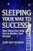 Compare Prices: Sleeping Your Way to Success