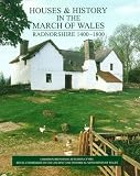 Houses and history in the March of Wales : Radnorshire 1400-1800