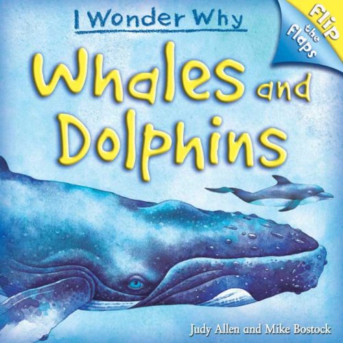 Whales and Dolphins (I Wonder Why (Flip the Flaps))