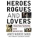 Heroes, Rogues, & Lovers: Testosterone and Behavior