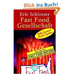 Fast Food Gesellschaft: Fette Gewinne, faules System