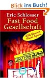 Fast Food Gesellschaft: Fette Gewinne, faules System