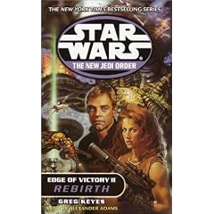Star Wars: New Jedi Order: Edge of Victory Book 2: Rebirth (AU Star Wars)
