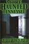 More Haunted Tennessee