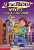 Yeeps!: Secrets in the Statue (Abracadabra!, Book 4) (Abracadabra)