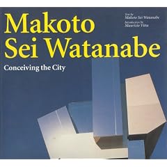 Makoto Sei Watanabe: Conceiving the City (Talenti)