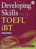  : Developing Skills for the TOEFL iBT, Intermediate Listening w/6 Audio CDs