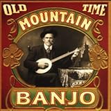 Review Various Artists  / Old Time Mountain Banjo