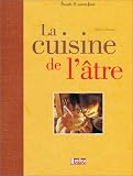 Revue Editions Rustica  / La cuisine de l'âtre (Ancien prix Editeur : 27,5 Euros)