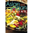Asian Vegan Cooking: A High-Energy Approach to Healthy Living by  Kim Le