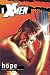 Uncanny X-Men Volume 1: Hope TPB (Uncanny X-Men)