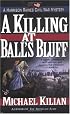 A Killing at Ball's Bluff (Harrison Raines Civil War Mysteries, Book 2)