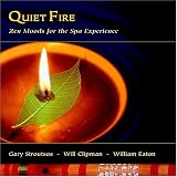 Quiet Fire: Zen Moods for the Spa Experience