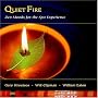 Quiet Fire: Zen Moods for the Spa Experience