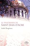 Le prisonnier de Saint-Jean-D\'Acre