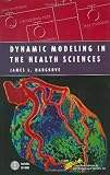 Dynamic Modeling in the Health Sciences
