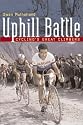 Uphill Battle: Cycling's Great Climbers