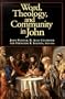 Word, Theology, and Community in John