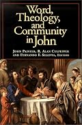Word, Theology, and Community in John