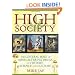 High Society: The Central Role of Mind-Altering Drugs in History, Science, and Culture