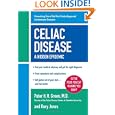 Celiac Disease: A Hidden Epidemic by  Peter H.r. Green and Rory Jones
