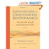 Foundations in Craniosacral Biodynamics, Volume One: The Breath of Life and Fundamental Skills