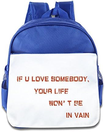 Kid's If U Love Somebody, Your Life Won't Be In Vain Funny School Backpack Bag For Both Boys And Girls RoyalBlue