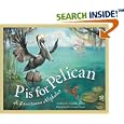 P is for Pelican: A Louisiana Alphabet Edition 1. (Discover America State By State. Alphabet Series) by  Anita Prieto
