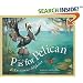 P is for Pelican: A Louisiana Alphabet Edition 1. (Discover America State By State. Alphabet Series)