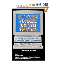 Let Your Fingers Do the Talking : Using Word of Mouth Advertising on the Internet