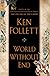 World Without End