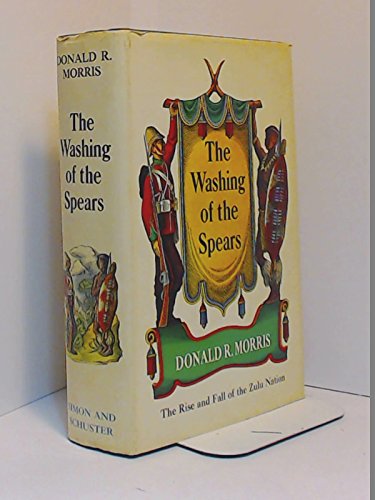 the washing of the spears the rise and fall of the zulu nation