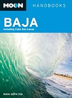 Moon Baja: Including Cabo San Lucas (Moon Handbooks)
