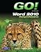 GO! with Microsoft Word 2010, Comprehensive (Custom Phit: The Pearson Custom Program for Cis)