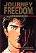 Journey to Freedom: Part 1