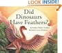 Did Dinosaurs Have Feathers? (Let's-Read-and-Find-Out Science 2)