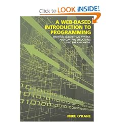 A Web-Based Introduction to Programming: Essential Algorithms, Syntax and Control Structures Using PHP and XHTML