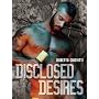 Disclosed Desires by Roberto Chiovitti