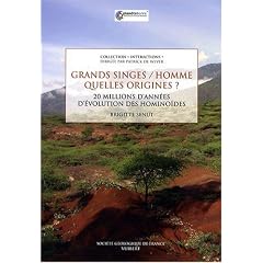 Grands singes / homme quelles origines ? : 20 Millions d'ann�es d'�volution des homino�des