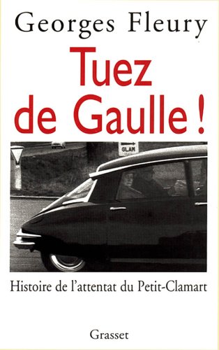 Tuez de Gaulle!