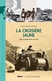 La Croisi�re jaune : Sur la route de la soie