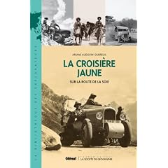 La Croisi�re jaune : Sur la route de la Soie